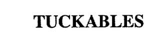 TUCKABLES