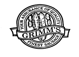 GRIMM'S YOUR ASSURANCE OF QUALITY FINEST SAUSAGE