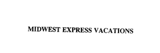 MIDWEST EXPRESS VACATIONS