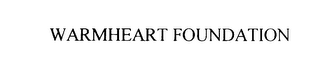 WARMHEART FOUNDATION