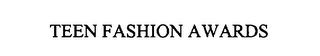 TEEN FASHION AWARDS