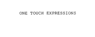 ONE TOUCH EXPRESSIONS