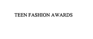 TEEN FASHION AWARDS