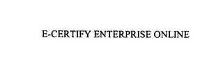 E-CERTIFY ENTERPRISE ONLINE