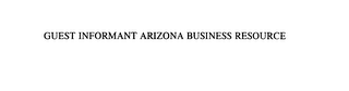 GUEST INFORMANT ARIZONA BUSINESS RESOURCE