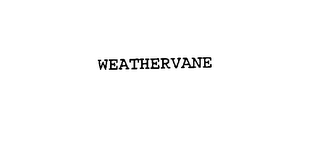 WEATHERVANE