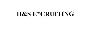 H&S E*CRUITING