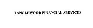 TANGLEWOOD FINANCIAL SERVICES