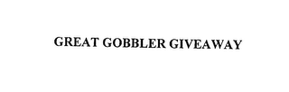 GREAT GOBBLER GIVEAWAY