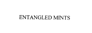 ENTANGLED MINTS