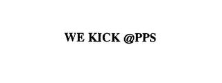 WE KICK @PPS