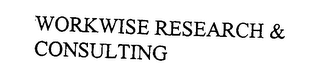 WORKWISE RESEARCH & CONSULTING
