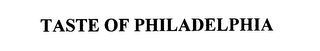 TASTE OF PHILADELPHIA