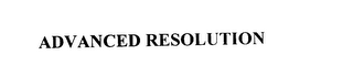 ADVANCED RESOLUTION