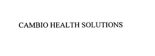 CAMBIO HEALTH SOLUTIONS