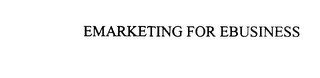EMARKETING FOR EBUSINESS