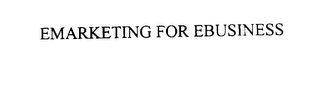 EMARKETING FOR EBUSINESS