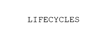 LIFECYCLES