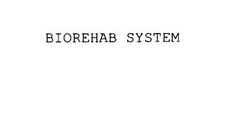 BIOREHAB SYSTEM