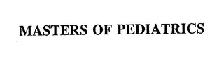 MASTERS OF PEDIATRICS