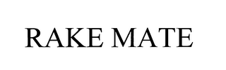 RAKE MATE