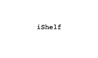 ISHELF
