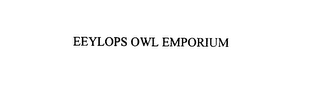 EEYLOPS OWL EMPORIUM