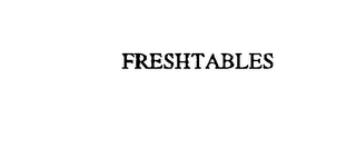 FRESHTABLES