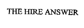 THE HIRE ANSWER