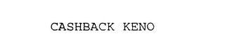 CASHBACK KENO