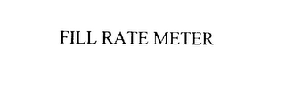 FILL RATE METER