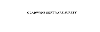 GLADWYNE SOFTWARE SURETY