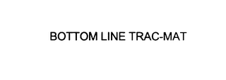 BOTTOM LINE TRAC-MAT