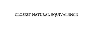 CLOSEST NATURAL EQUIVALENCE