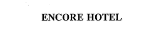 ENCORE HOTEL