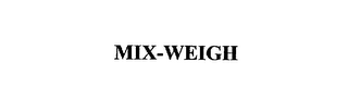 MIX-WEIGH