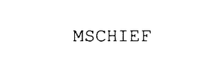 MSCHIEF