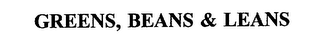 GREENS, BEANS & LEANS