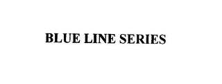 BLUE LINE SERIES