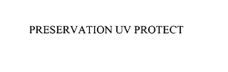 PRESERVATION UV PROTECT