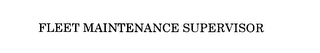 FLEET MAINTENANCE SUPERVISOR