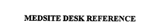 MEDSITE DESK REFERENCE