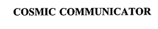 COSMIC COMMUNICATOR