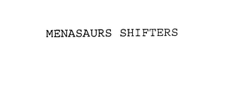 MENASAURS SHIFTERS