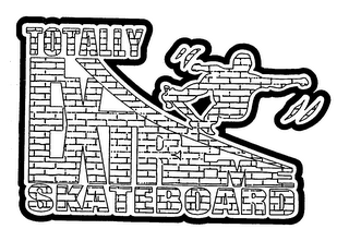 TOTALLY EXTREME SKATEBOARD