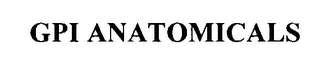 GPI ANATOMICALS