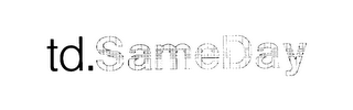 TD.SAMEDAY