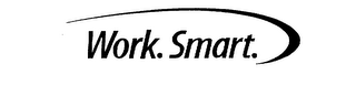 WORK.  SMART.