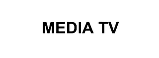 MEDIA TV