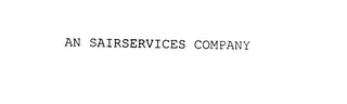 AN SAIRSERVICES COMPANY